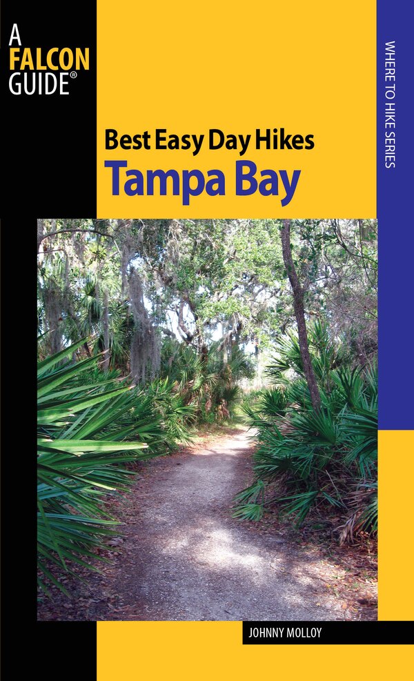 Best Easy Day Hikes Tampa Bay by Johnny Molloy, Paperback | Indigo Chapters