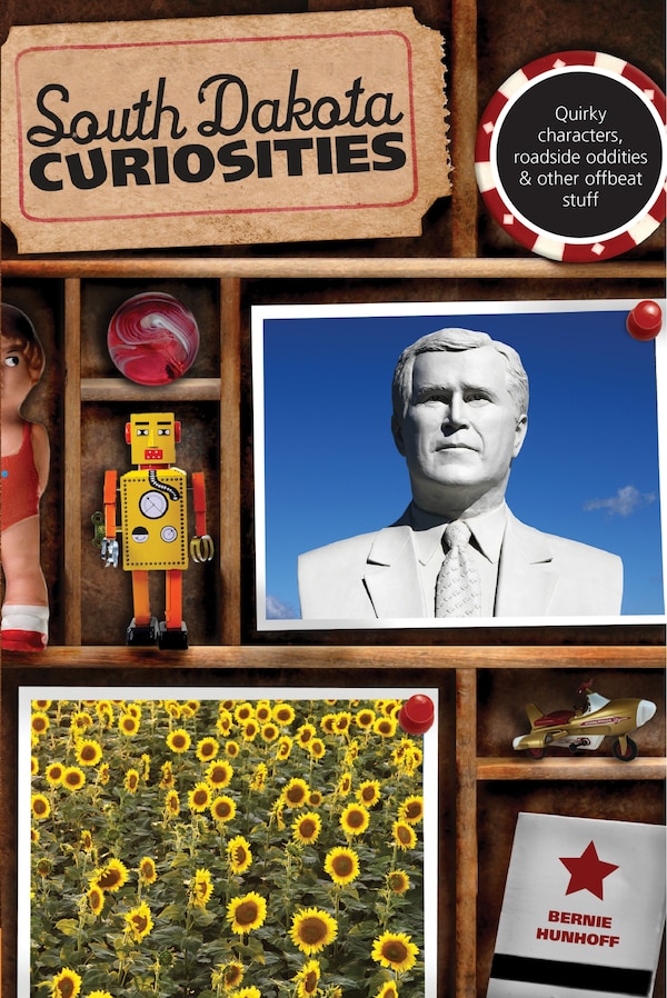 South Dakota Curiosities by Bernie Hunhoff, Paperback | Indigo Chapters