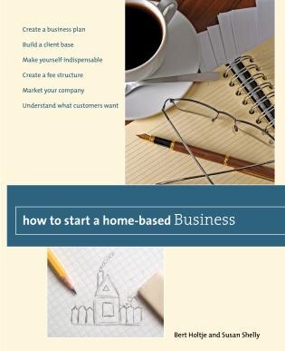 How to Start a Home-Based Business by Bert Holtje, Paperback | Indigo Chapters