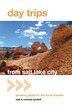 Day Trips From Salt Lake City by Michelle Bartlett, Paperback | Indigo Chapters