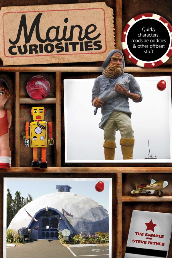 Maine Curiosities by Tim Sample, Paperback | Indigo Chapters