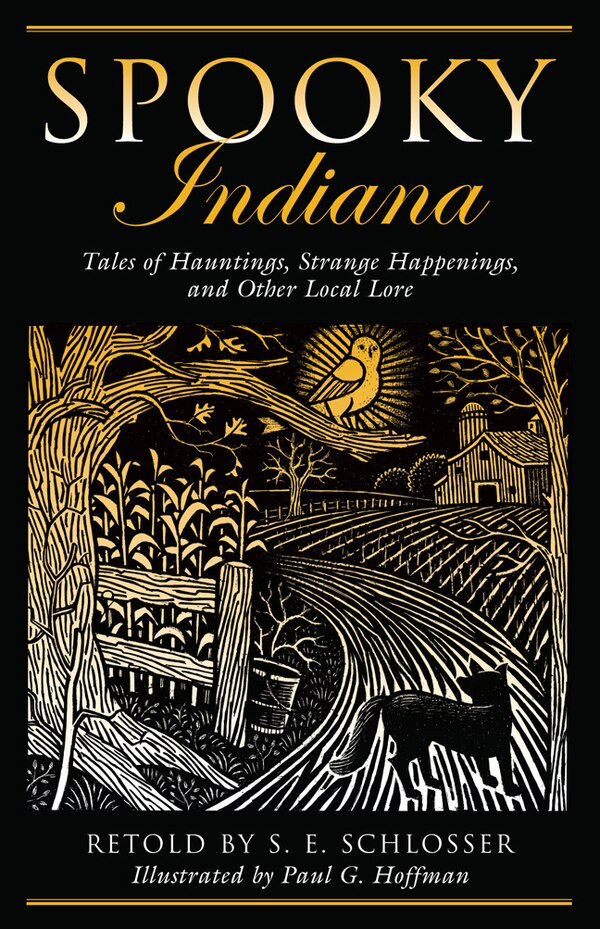 Spooky Indiana by S. E. Schlosser, Paperback | Indigo Chapters