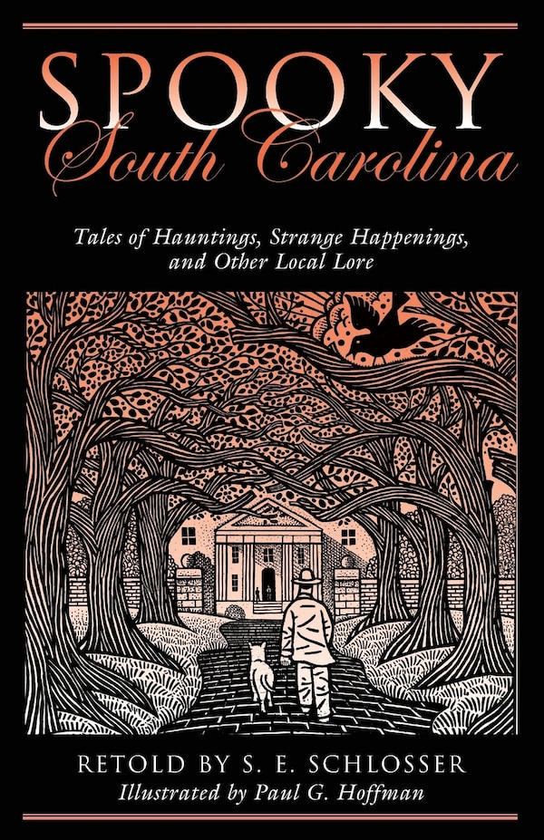 Spooky South Carolina by S. E. Schlosser, Paperback | Indigo Chapters