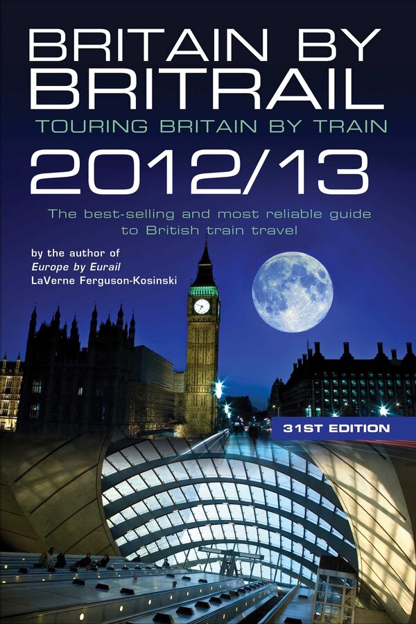 Britain by Britrail 2012/13 by LaVerne Ferguson-Kosinski, Paperback | Indigo Chapters