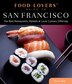 Food Lovers' Guide to San Francisco by Grace Keh, Paperback | Indigo Chapters