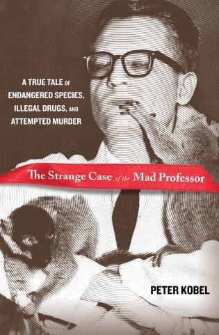 Strange Case Of The Mad Professor by Peter Kobel, Hardcover | Indigo Chapters