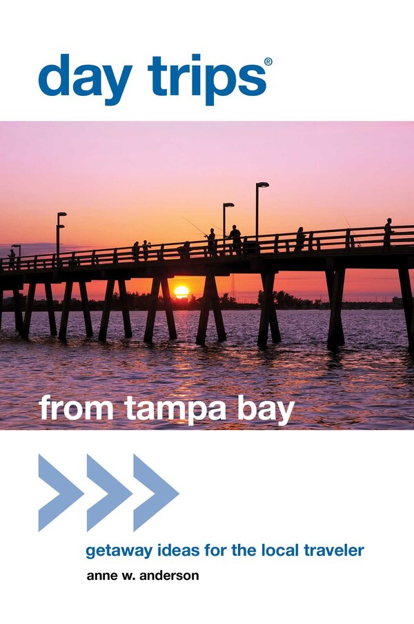 Day Trips From Tampa Bay by Anne Anderson, Paperback | Indigo Chapters