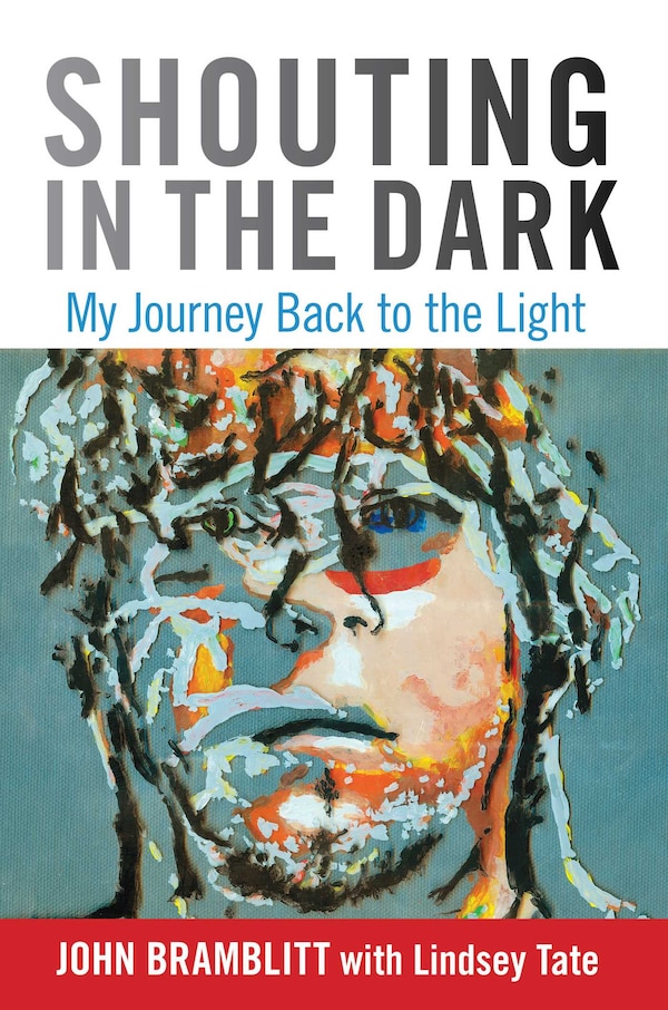Shouting in the Dark by John Bramblitt, Hardcover | Indigo Chapters