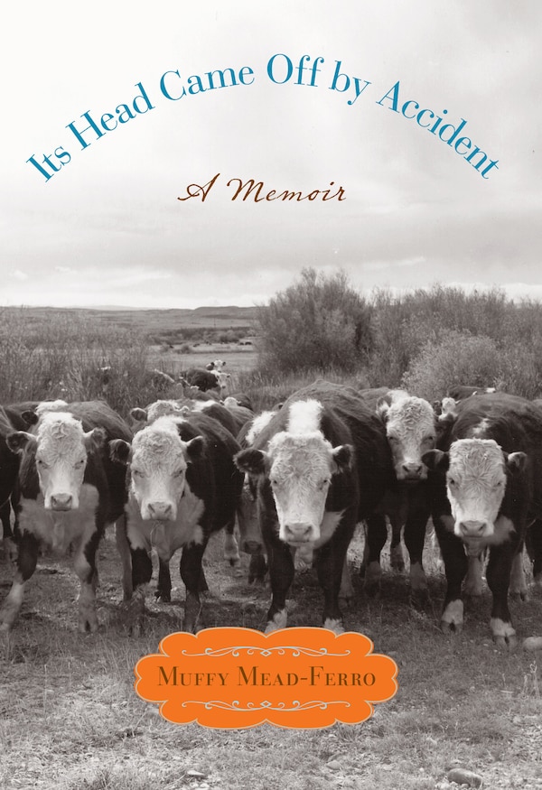 Its Head Came by Accident by Muffy Mead-Ferro, Paperback | Indigo Chapters