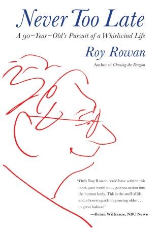 Never Too Late by Roy Rowan, Paperback | Indigo Chapters