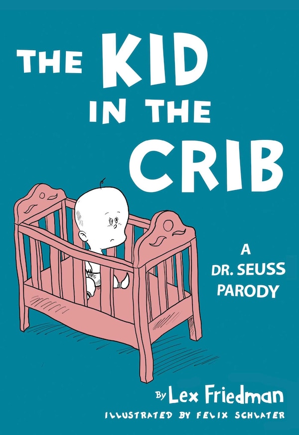 Kid in the Crib by Lex Friedman, Hardcover | Indigo Chapters