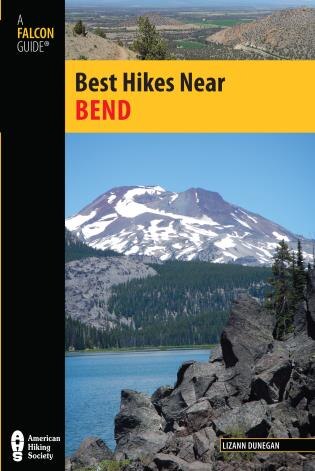 Best Hikes Near Bend by Lizann Dunegan, Paperback | Indigo Chapters