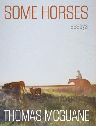 Some Horses by Thomas McGuane, Hardcover | Indigo Chapters