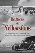 Stories of Yellowstone by M. Mark Miller, Paperback | Indigo Chapters