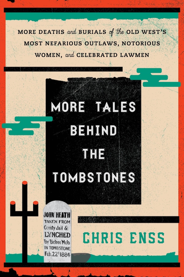 More Tales Behind the Tombstones by Chris Enss, Paperback | Indigo Chapters