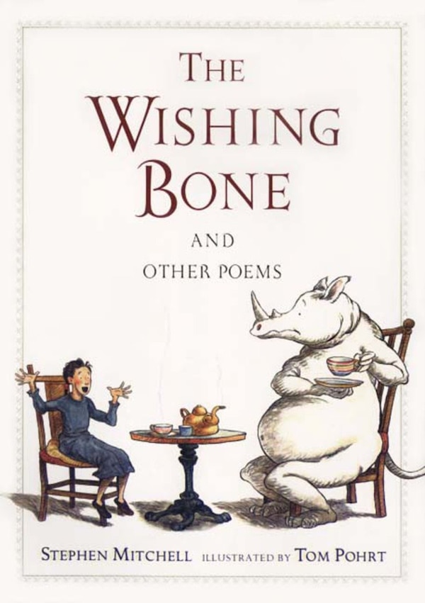 The Wishing Bone And Other Poems by Stephen Mitchell, Hardcover | Indigo Chapters