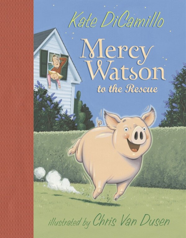 Mercy Watson To The Rescue by Kate Dicamillo, Hardcover | Indigo Chapters