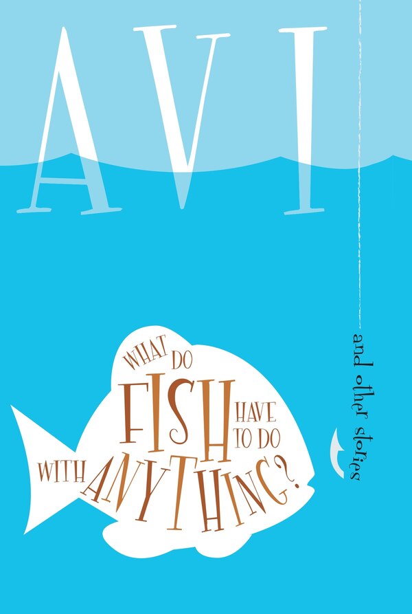 What Do Fish Have To Do With Anything? by Avi Avi, Paperback | Indigo Chapters