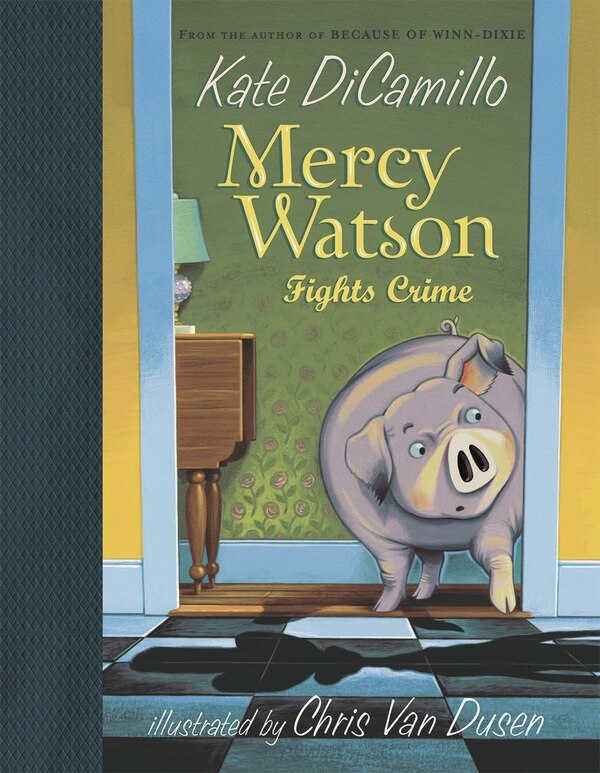 Mercy Watson Fights Crime by Kate Dicamillo, Hardcover | Indigo Chapters