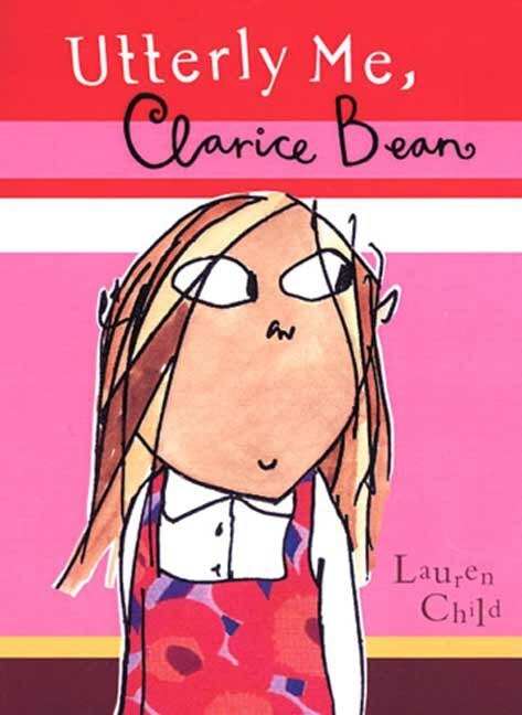 Utterly Me Clarice Bean by Lauren Child, Paperback | Indigo Chapters