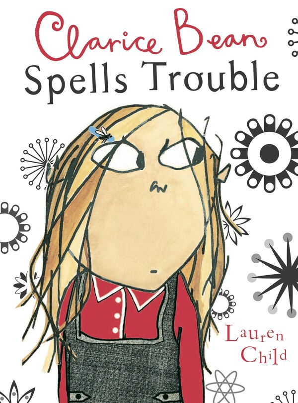 Clarice Bean Spells Trouble by Lauren Child, Paperback | Indigo Chapters