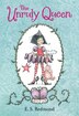 The Unruly Queen by E.s. Redmond, Picture Books | Indigo Chapters