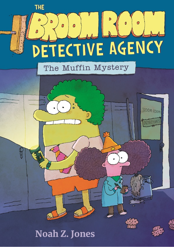 Broom Room Detective Agency: The Muffin Mystery by Noah Z. Jones, Hardcover | Indigo Chapters