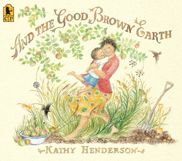 And The Good Brown Earth by Kathy Henderson, Paperback | Indigo Chapters