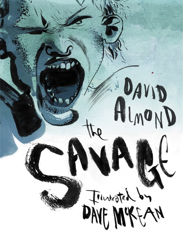 The Savage by David Almond, Hardcover | Indigo Chapters