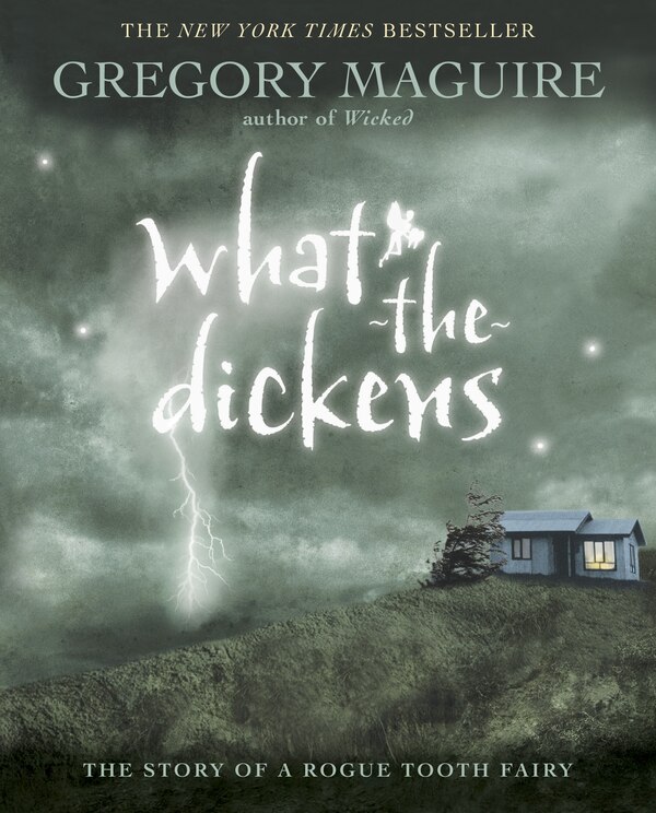 What-the-dickens by Gregory Maguire, Paperback | Indigo Chapters