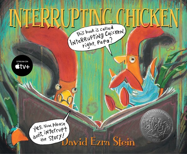 Interrupting Chicken by David Ezra Stein, Picture Books | Indigo Chapters