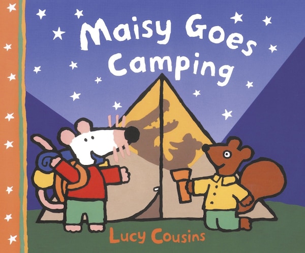 Maisy Goes Camping by Lucy Cousins, Paperback | Indigo Chapters