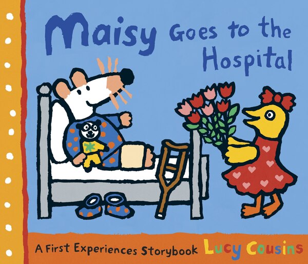 Maisy Goes To The Hospital by Lucy Cousins, Paperback | Indigo Chapters