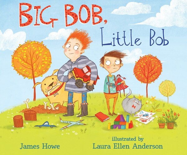 Big Bob Little Bob by James Howe, Picture Books | Indigo Chapters