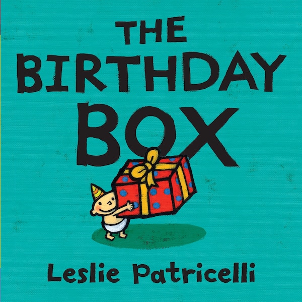 The Birthday Box by Leslie Patricelli, Board Book | Indigo Chapters