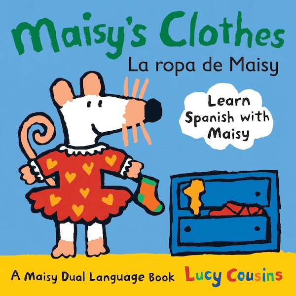 Maisy's Clothes La Ropa de Maisy by Lucy Cousins, Board Book | Indigo Chapters