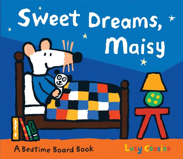Sweet Dreams Maisy by Lucy Cousins, Board Book | Indigo Chapters