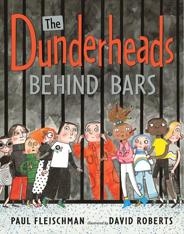 The Dunderheads Behind Bars by Paul Fleischman, Picture Books | Indigo Chapters