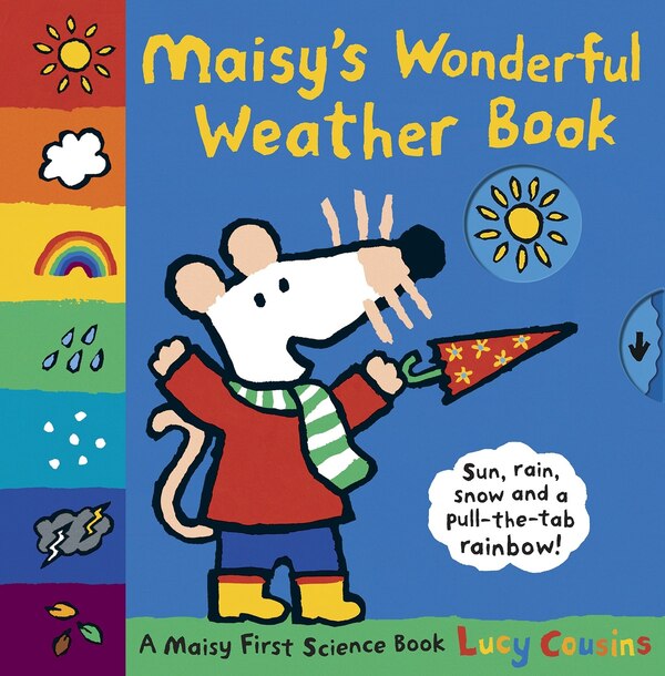 Maisy's Wonderful Weather Book by Lucy Cousins, Hardcover | Indigo Chapters