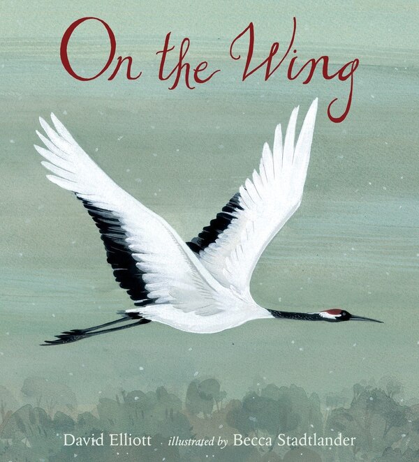 On The Wing by David Elliott, Picture Books | Indigo Chapters