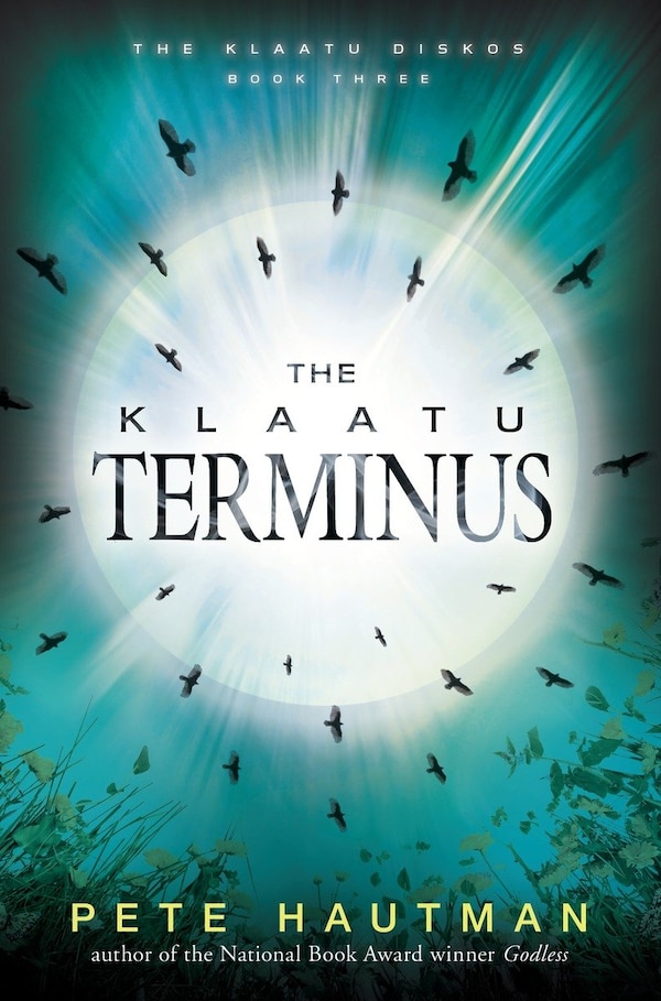 The Klaatu Terminus by Pete Hautman, Hardcover | Indigo Chapters