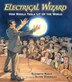 Electrical Wizard by Elizabeth Rusch, Picture Books | Indigo Chapters