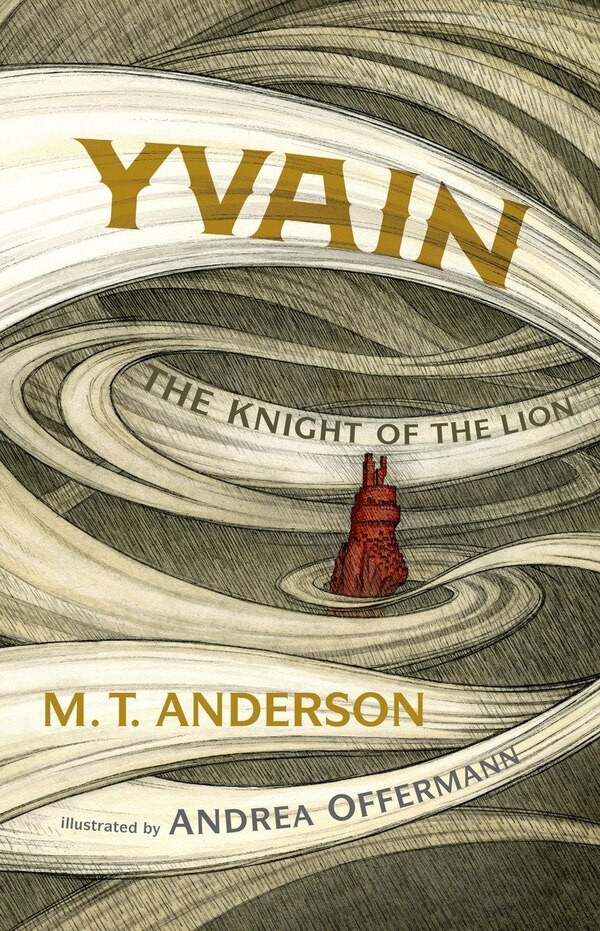 Yvain: The Knight Of The Lion by M. T. Anderson, Hardcover | Indigo Chapters