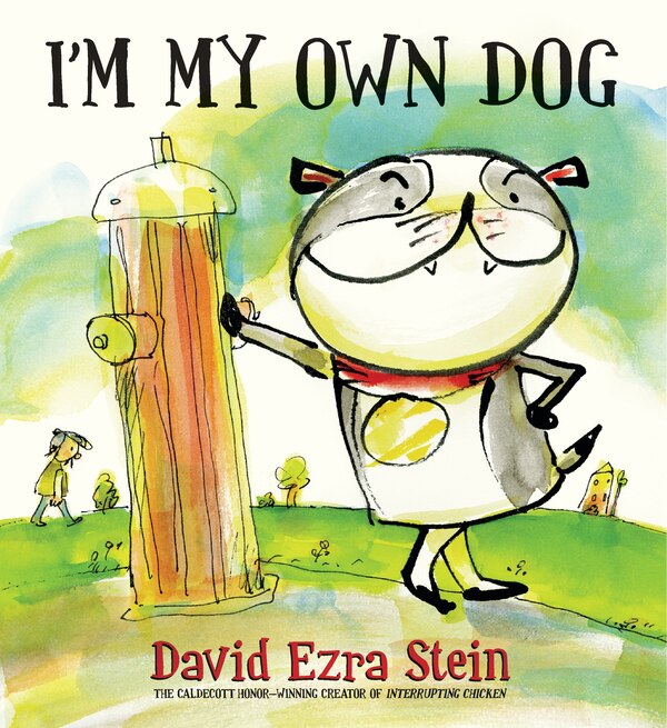 I'm My Own Dog by David Ezra Stein, Picture Books | Indigo Chapters