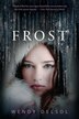 Frost by Wendy Delsol, Paperback | Indigo Chapters