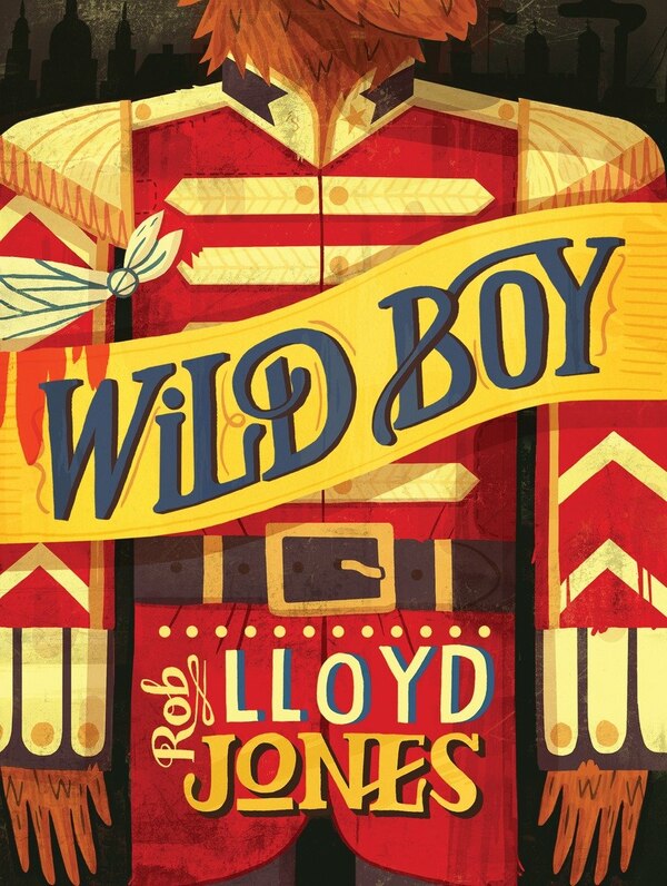 Wild Boy by Rob Lloyd Jones, Hardcover | Indigo Chapters