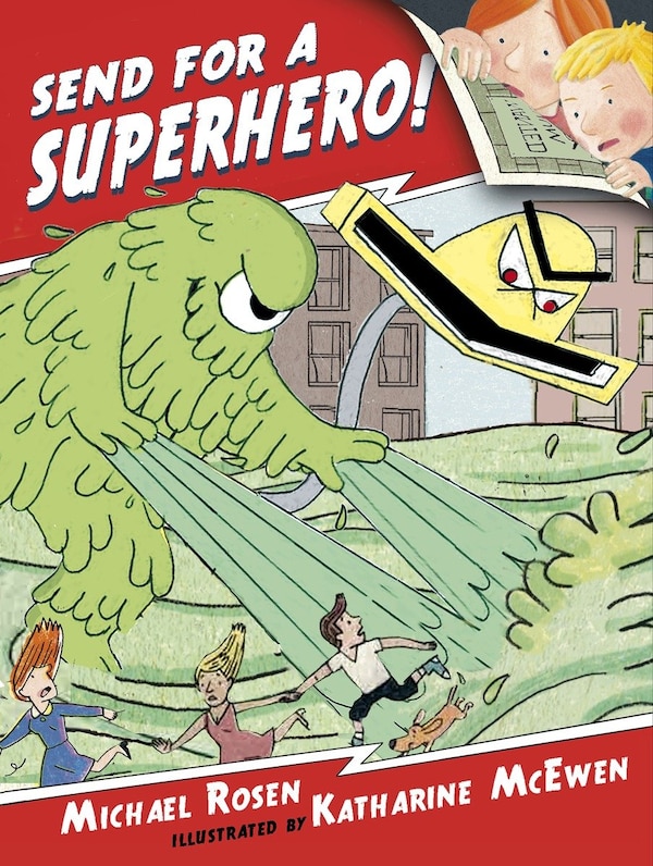Send For A Superhero by Michael Rosen, Picture Books | Indigo Chapters
