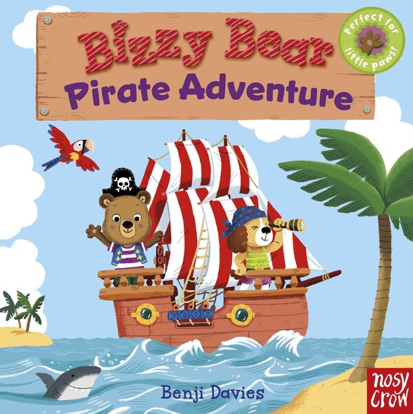 Bizzy Bear: Pirate Adventure by Benji Davies, Board Book | Indigo Chapters