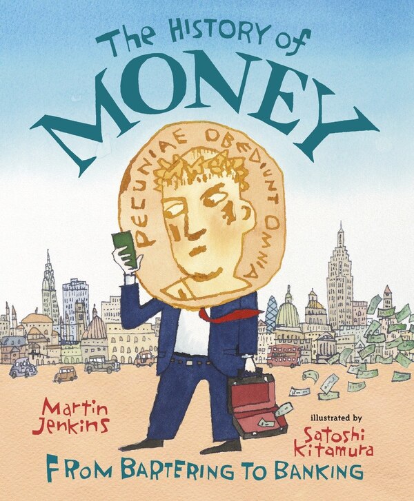 The History Of Money by Martin Jenkins, Hardcover | Indigo Chapters