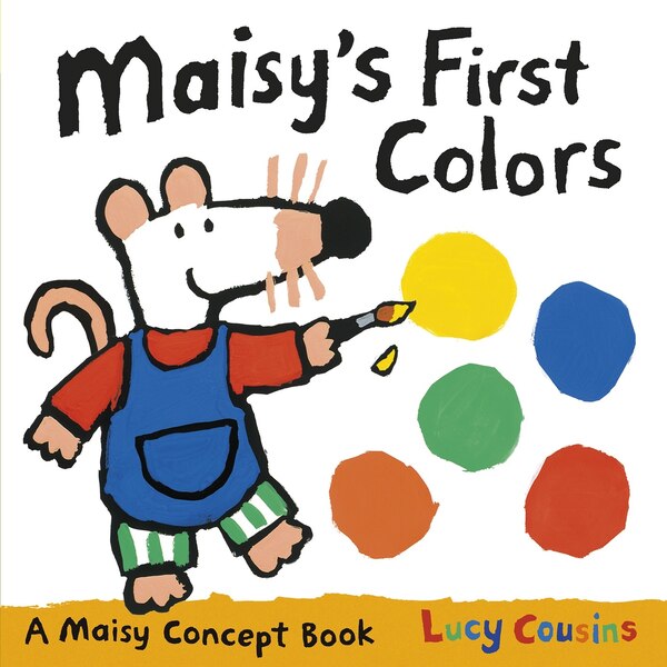 Maisy's First Colors by Lucy Cousins, Board Book | Indigo Chapters